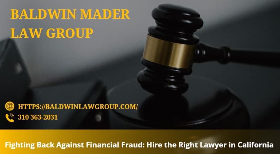 Fighting Back Against Financial Fraud: Hire the Right Lawyer in California-image